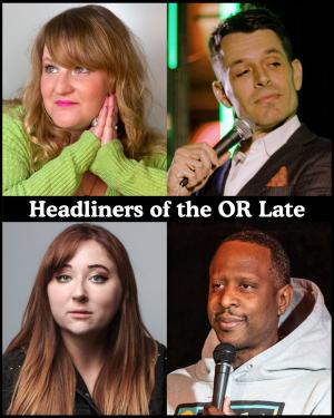 *Low Ticket Warning* Headliners of the OR Late Night - Amy Miller, Nate Craig, Kelly Ryan, Owen Smith +more!