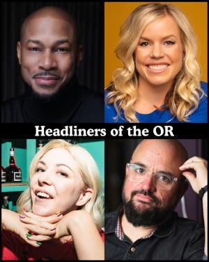 Headliners of the OR - Finesse Mitchell, Blair Socci, Jessie "Jetski" Johnson, Torio Van Grol +more!