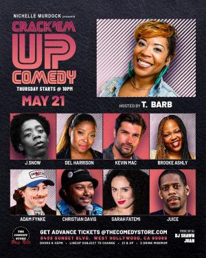 Crack'Em Up Thursdays - Hosted by T Barb with J Snow, Del Harrison, Kevin Mac +more!