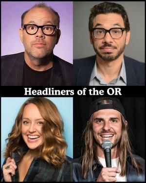 Headliners of the OR - Tom Papa, Al Madrigal, Sarah Tiana, Craig Conant, Surprise Guest +more!