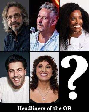 Headliners of the OR - Marc Maron, Harland Williams, Zainab Johnson, Adam Ray, Steph Tolev, Surprise Guest +more!