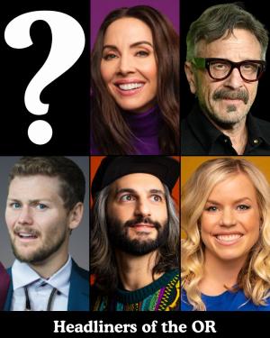 Headliners of the OR - Surprise Guests, Whitney Cummings, Marc Maron, Drew Lynch, Amir K, Blair Socci +more!