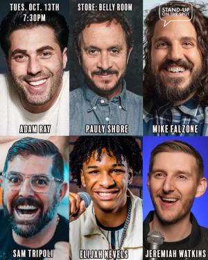 *JUST ADDED: Pauly Shore* Stand-Up on the Spot - Adam Ray, Mike Falzone, Sam Tripoli, Elijah Nevels, Jeremiah Watkins