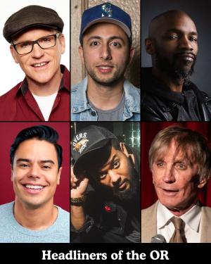 Headliners of the OR - Greg Fitzsimmons, Fahim Anwar, Ian Edwards, Francisco Ramos, Ron G, Argus Hamilton +more!