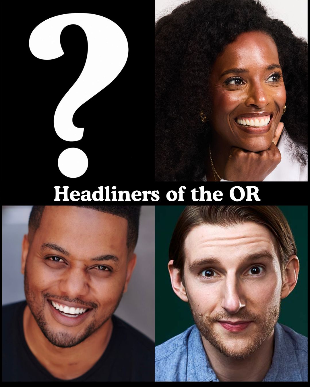 Flyer for Headliners of the OR