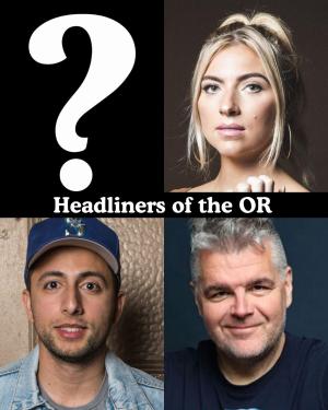 *SOLD OUT* Headliners of the OR - Surprise Guest, Annie Lederman, Fahim Anwar, Ian Bagg +more!