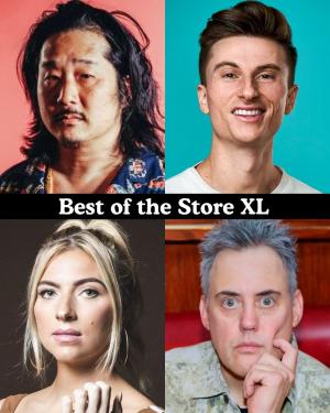 *Low Ticket Warning* Best of the Store XL - Bobby Lee, Trevor Wallace, Annie Lederman, Orny Adams +more!