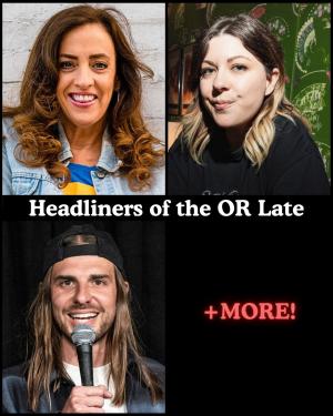 *11 Tickets Remaining* Headliners of the OR Late Night - Eleanor Kerrigan, Lara Beitz, Craig Conant +more!
