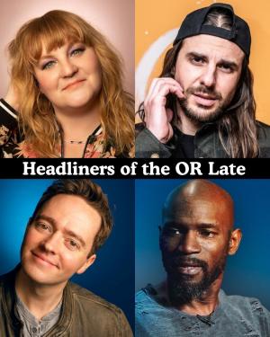 *Low Ticket Warning* Headliners of the OR Late Night - Amy Miller, Craig Conant, Mark Ellis, Ian Edwards +more!