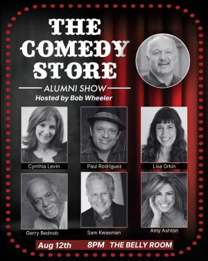 *Low Ticket Warning* The Comedy Store Alumni Show Hosted by Bob Wheeler - Paul Rodriguez, Cynthia Levin, Surprise Guest, Lisa Orkin, Gerry Bednob, Sam Kwasman, Amy Ashton