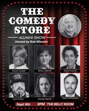 *JUST ADDED: Taylor Williamson* The Comedy Store Alumni Show Hosted by Bob Wheeler - Alycia Cooper, Betsy Salkind, Steve Kravitz, Josh Potter, Steven Garza +more!