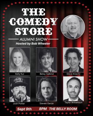 *JUST ADDED: Taylor Williamson* The Comedy Store Alumni Show Hosted by Bob Wheeler - Alycia Cooper, Betsy Salkind, Steve Kravitz, Josh Potter, Steven Garza +more!