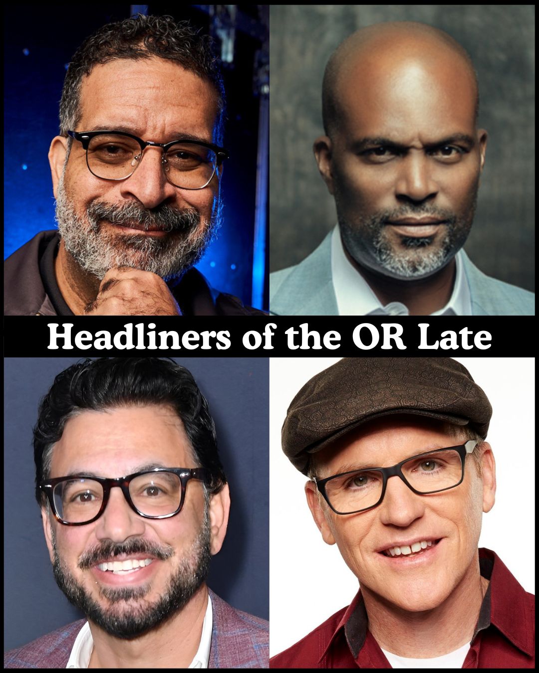 Flyer for Headliners of the OR Late Night