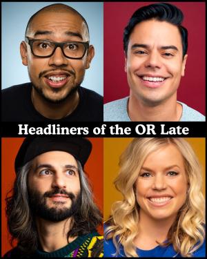 *SOLD OUT* Headliners of the OR Late Night - Jesus Trejo, Francisco Ramos, Amir K, Blair Socci +more!
