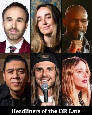 *SOLD OUT* Headliners of the OR Late Night - Taylor Williamson, Ali Macofsky, Ian Edwards, Chris Estrada, Craig Conant, Sara Weinshenk +more!
