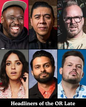 *SOLD OUT* Headliners of the OR Late Night - Shapel Lacey, Chris Estrada, Dean Delray, Sara Weinshenk, Asif Ali, Matt Lockwood +more!