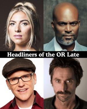 *Low Ticket Warning* Headliners of the OR Late Night - Annie Lederman, Chris Spencer, Greg Fitzsimmons, Kirk Fox +more!