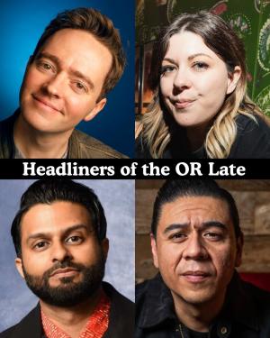 *SOLD OUT* Headliners of the OR Late Night - Mark Ellis, Jessie "Jetski" Johnson, Asif Ali, Chris Estrada +more!