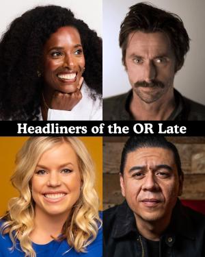 *SOLD OUT* Headliners of the OR Late Night - Zainab Johnson, Kirk Fox, Blair Socci, Chris Estrada +more!