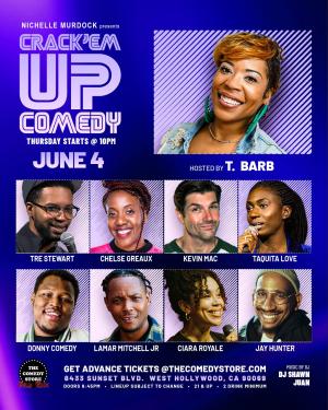 Crack'Em Up Thursdays - Hosted by T Barb with Tre Stewart, Chelse Greaux, Kevin Mac +more!