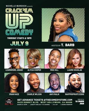 Crack'Em Up Thursdays - Hosted by T Barb with Learnmore Jonasi, Alycia Cooper, Mike Hill +more!