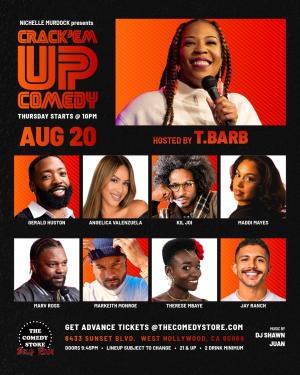 Crack'Em Up Thursdays - Hosted by T Barb with Gerald Huston, Angelica Venezuela, Kil Joi +more!