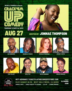 Crack'Em Up Thursdays - Hosted by Jonnae Thompson with Ian Edwards, Sharelle Pierce, Natalie Friedman +more!