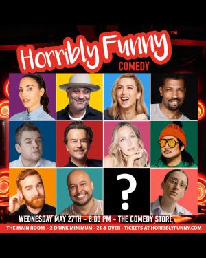 Horribly Funny - Nikki Glaser, Patton Oswalt, David Spade, Russell Peters, Bobby Lee, Iliza Shlesinger, Whitney Cummings, Deon Cole, Andrew Santino, Robby Hoffman, Frankie Qui&ntilde;ones, Nicky Paris, Special Guest and more!