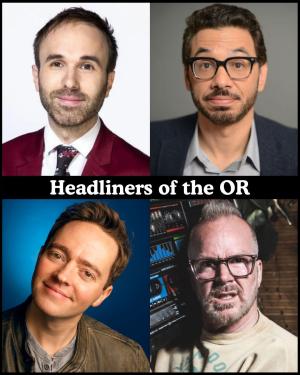 Headliners of the OR - Taylor Williamson, Al Madrigal, Mark Ellis, Dean Delray +more!