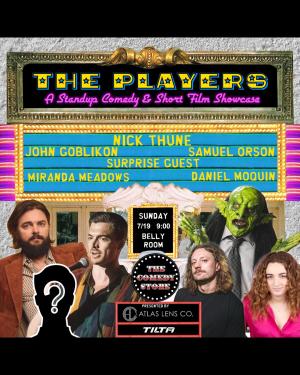*JUST ADDED: Nick Thune* Atlas Lens Co. Presents: The Players - John Goblikon, Samuel Orson, Surprise Guest, Miranda Meadows, Daniel Moquin +more!