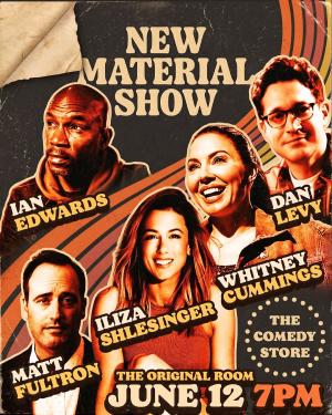 *Low Ticket Warning* New Material Show with Dan Levy - Iliza Shlesinger, Whitney Cummings, Ian Edwards, Matt Fulchiron +more!