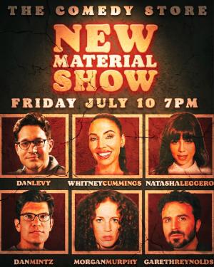 *SOLD OUT* New Material Show with Dan Levy - Natasha Leggero, Dan Mintz, Morgan Murphy, Whitney Cummings, Gareth Reynolds