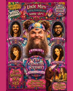 Uncle Mirv and His Friends Have Seen Some Shit with Ryan Mirvis - Craig Conant, Jesus Trejo, Eleanor Kerrigan, Ash Casanova, Casey Abrams, Caley Chase