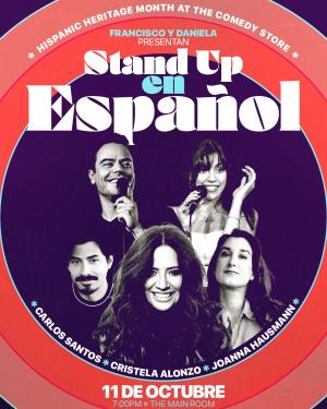 Francisco y Daniela presentan: Comedia en Espa&ntilde;ol - Cristela Alonzo, Joanna Hausmann, Carlos Santos