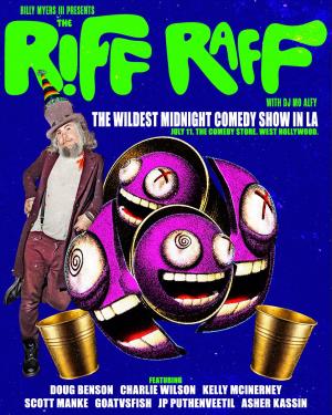 Riff Raff with Billy Myers III - Doug Benson, Charlie Wilson, Kelly McInerney, Scott Manke, JP Puthenveetil, Goat vs Fish, Asher Kassin