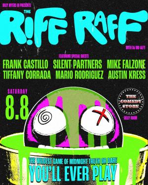 Riff Raff with Billy Myers III - Austin Kress, Silent Partners, Tiffany Corrada, Mike Falzone, Mario Rodriguez, Frank Castillo