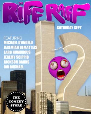 Riff Raff with Billy Myers III - Michael D'Angelo, Jeremy Scippio, Jackson Banks, Jeremiah Dematteis, Lard Humungus, Ian Michael