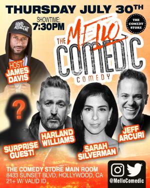 *SOLD OUT* Mello Comedic - Sarah Silverman, Jeff Arcuri, Harland Williams, James Davis +more!
