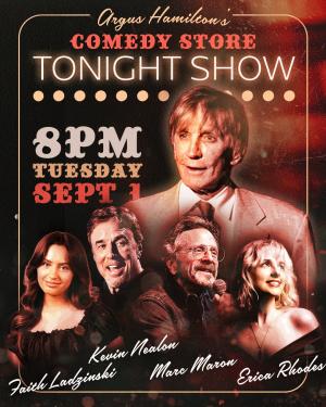 *4 Tickets Available* Argus Hamilton's Comedy Store Tonight Show - Marc Maron, Kevin Nealon, Erica Rhodes, Faith Ladzinski