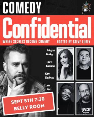 *Low Ticket Warning* Comedy Confidential with Stephen Furey - Megan Gailey, Chris Estrada, Kiry Shabazz, Louis Katz +more!