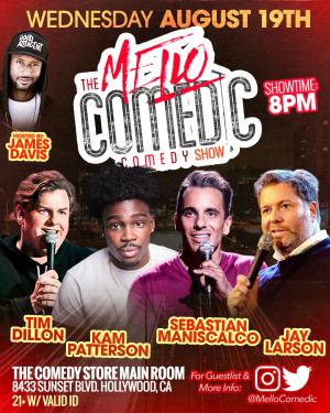 *SOLD OUT* Mello Comedic - Sebastian Maniscalco, Tim Dillon, Kam Patterson, James Davis, Jay Larson +more!