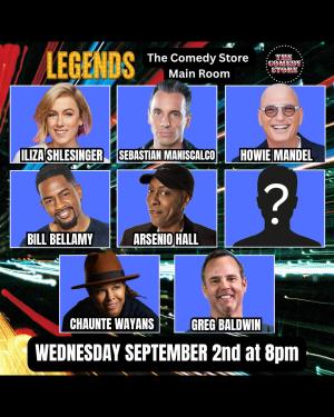 *JUST ADDED: Sebastian Maniscalco* Legends - Bill Bellamy, Howie Mandel, Arsenio Hall, Iliza Shlesinger, Chaunte Wayans, Greg Baldwin +more!