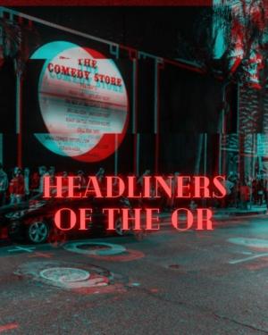 Headliners of the OR