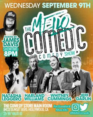 Mello Comedic - Natasha Leggero, Harland Williams, Jeff Garlin, Whitney Cummings, James Davis +more!
