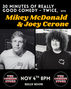 30 Minutes of Really Good Comedy Twice With Mikey McDonald and Joey Cerone