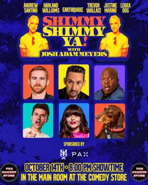 Shimmy Shimmy Ya w/ Josh Adam Meyers - Andrew Santino, Harland Williams, Earthquake, Trevor Wallace, Justine Marino