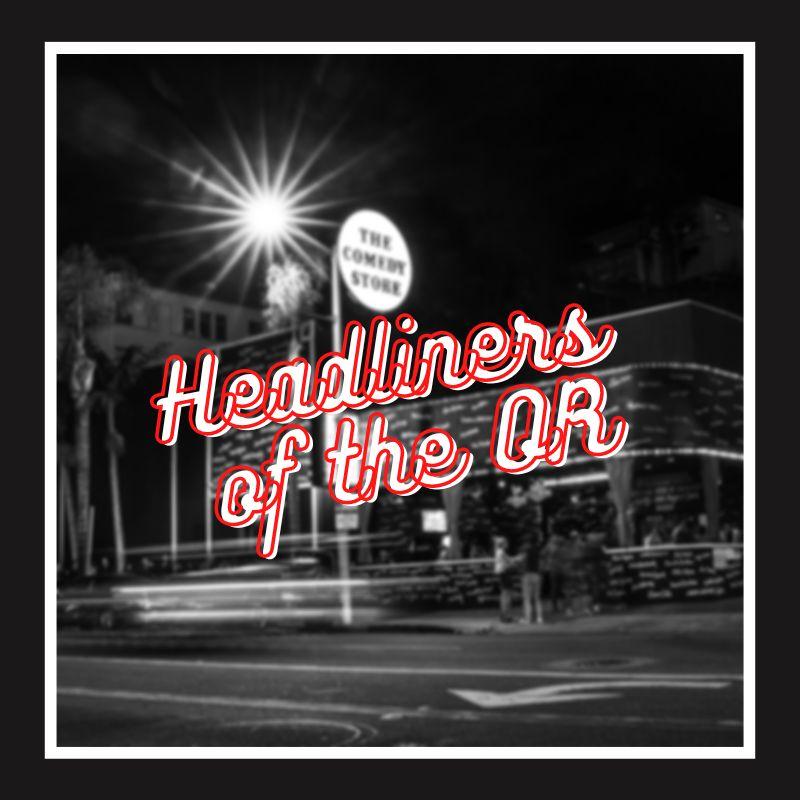 Tickets for Headliners of the OR in Los Angeles from Comedy Store