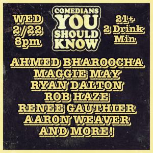 *Low Ticket Warning* COMEDIANS YOU SHOULD KNOW L.A. - Ahmed Bharoocha, Maggie May, Ryan Dalton, Rob Haze +more!