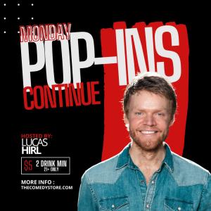 *SOLD OUT* Pop-Ins Continued! Hosted by Lucas Hirl