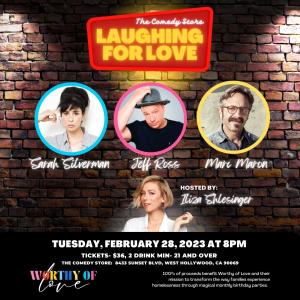 *SOLD OUT* Laughing for Love - Jeffrey Ross, Marc Maron, Sarah Silverman, Iliza Shlesinger